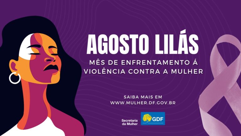 Agosto lilás:conscientização sobre o fim da violência contra mulher